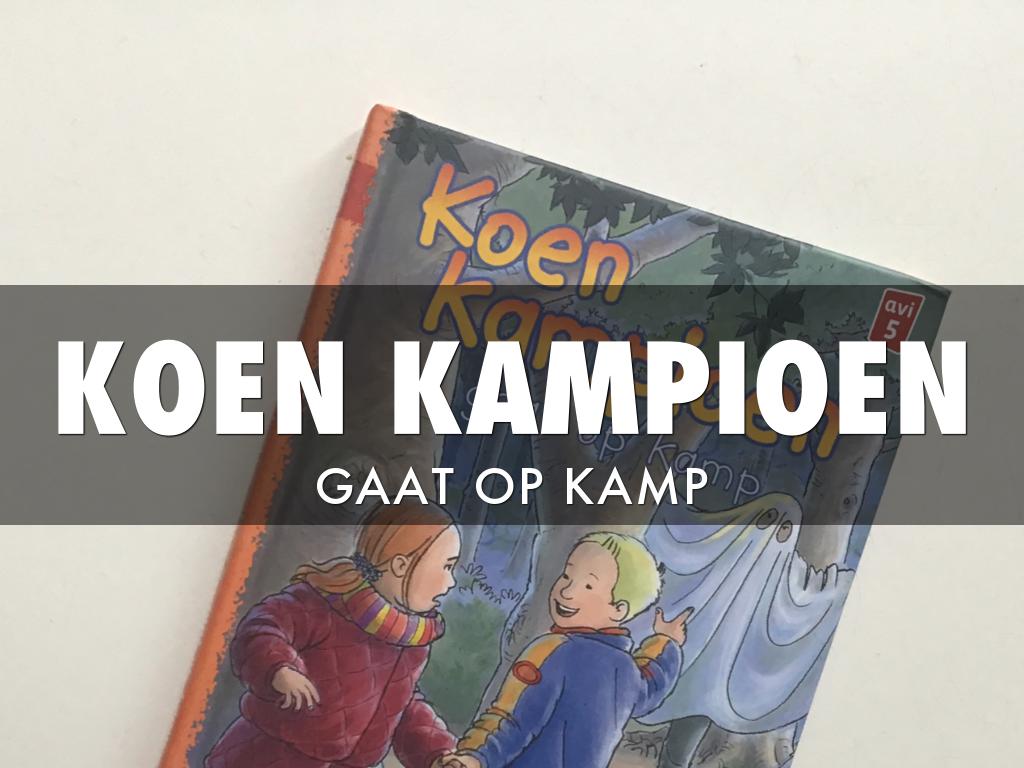 Koen Kampioen Gaat Op Kamp