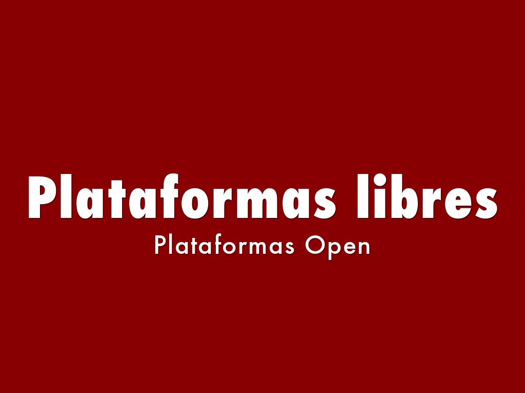 Plataformas libres