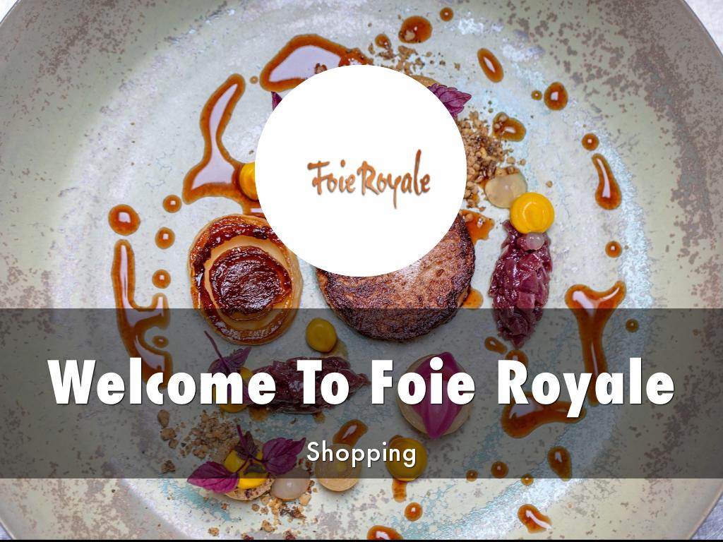 Foie Royale Presentation