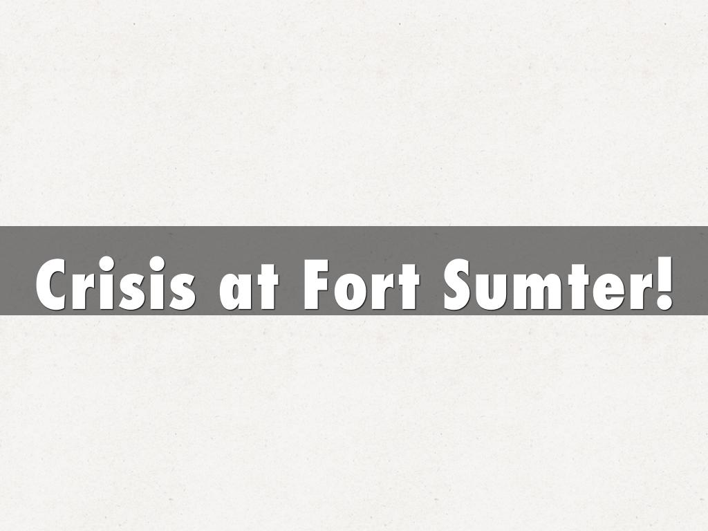 Crisis at Fort Sumter!