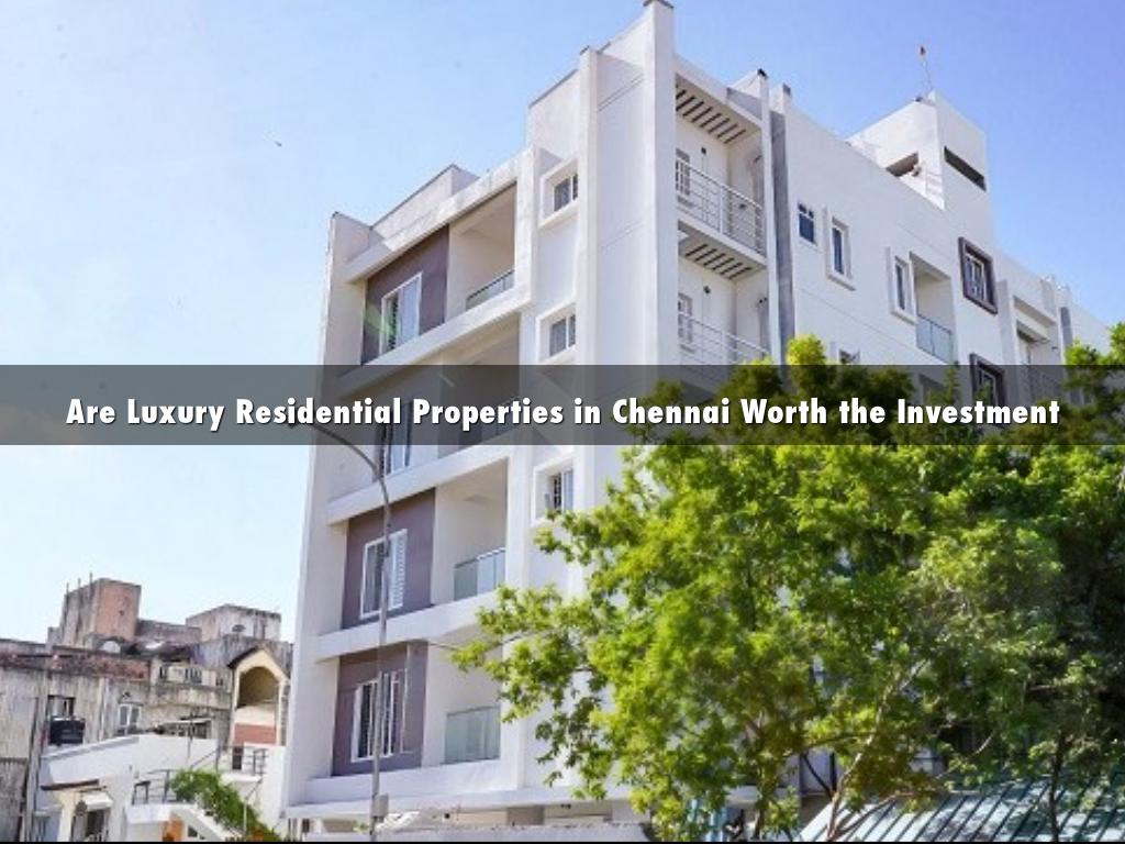 Are Luxury Residential Properties in Chennai Worth the Investment