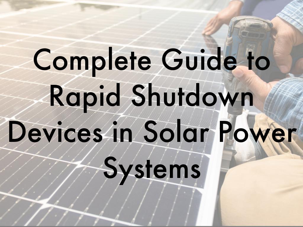 Complete Guide to Rapid Shutdown Devices in Solar Power Systems