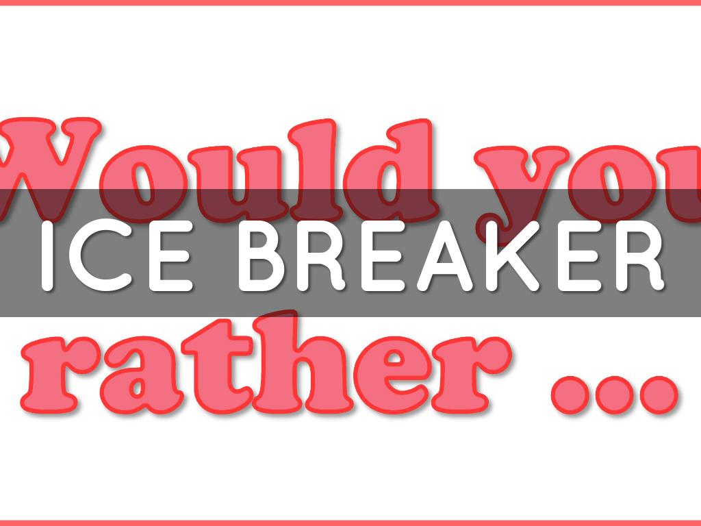 Would You Rather...?