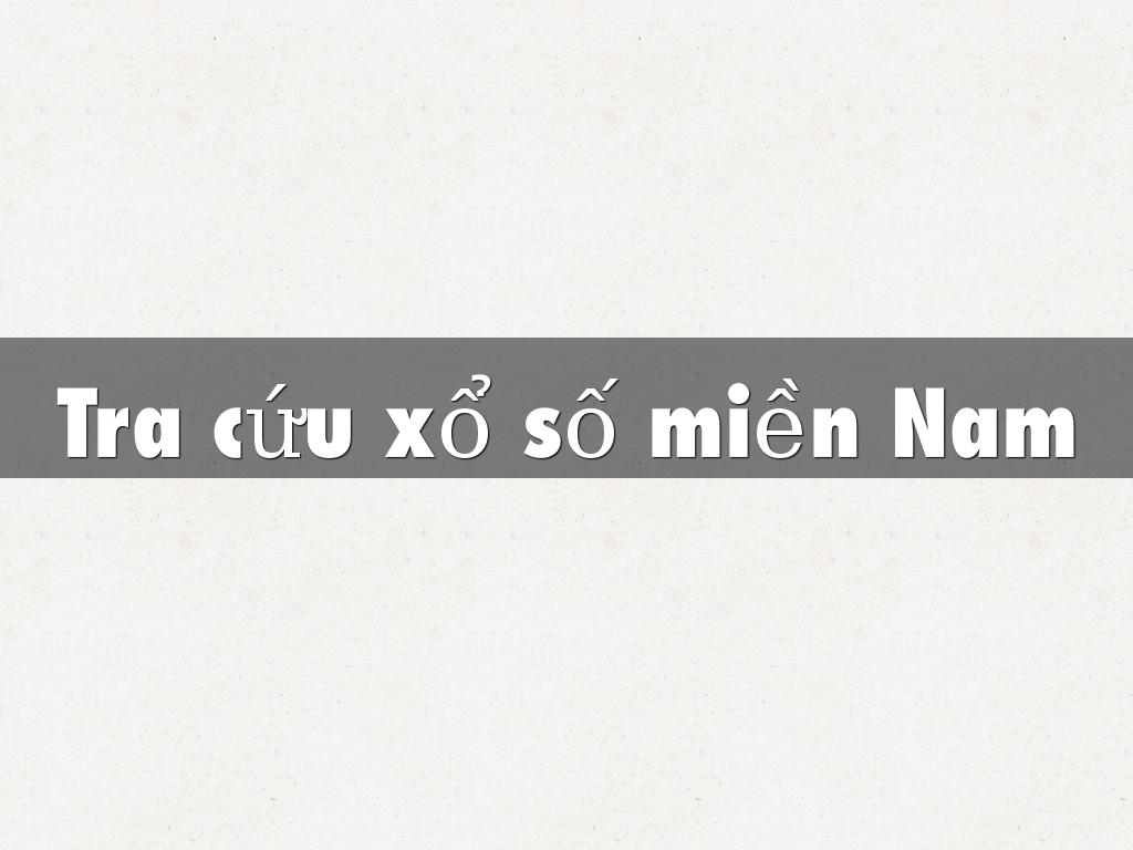Ket qua xo so mien Nam hom nay chinh xac