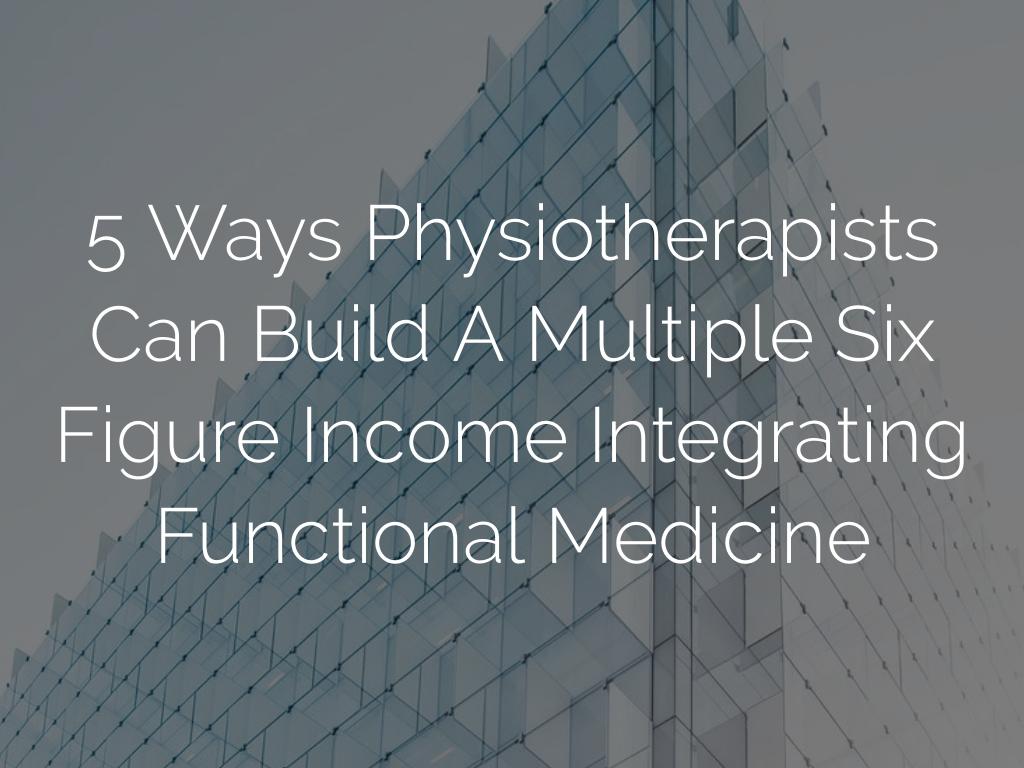 5 Shifts to Applying Functional Medicine into Your Practice