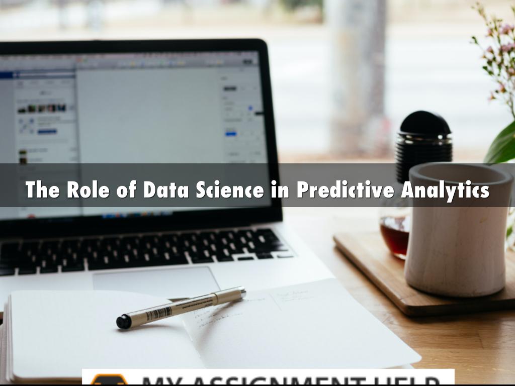 The Role of Data Science in Predictive Analytics