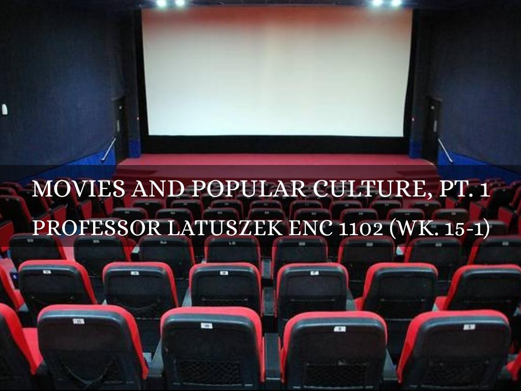 Movies and Popular Culture, Pt. 1
