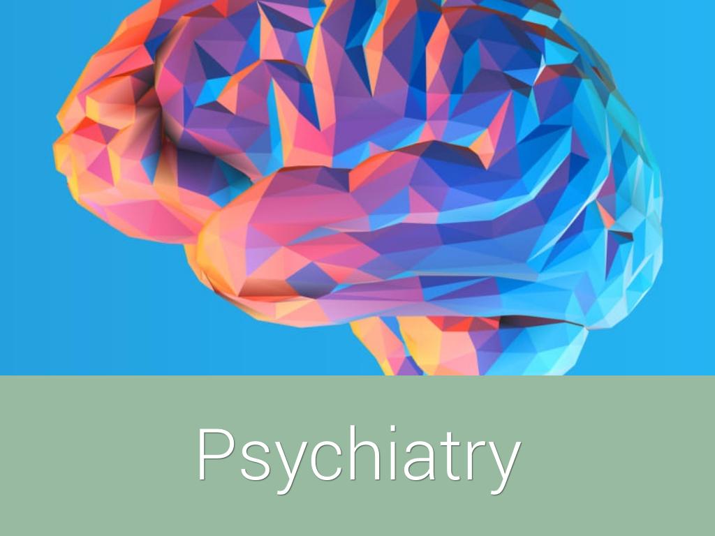 Psychiatry