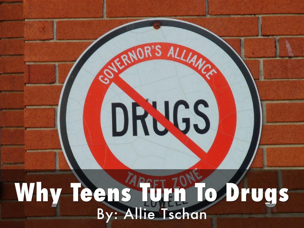 Why Teens Turn To Drugs