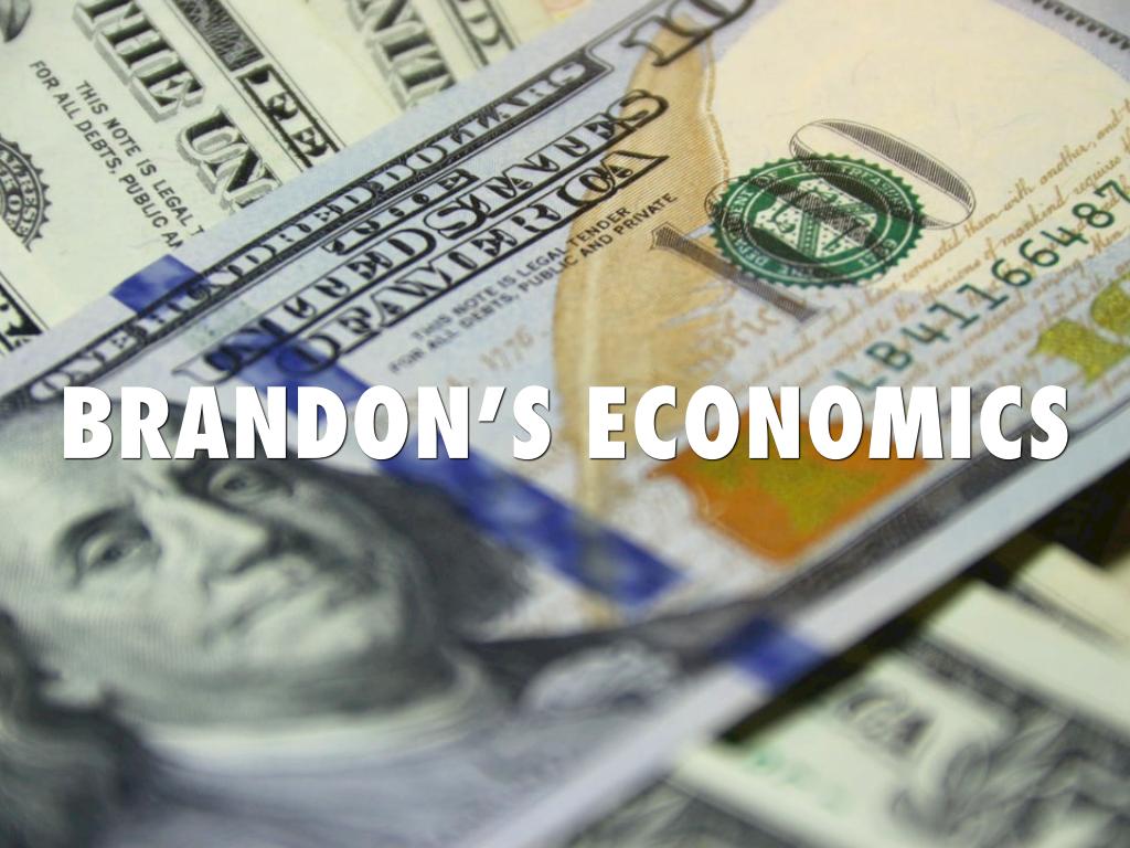 Brandon’s Economics