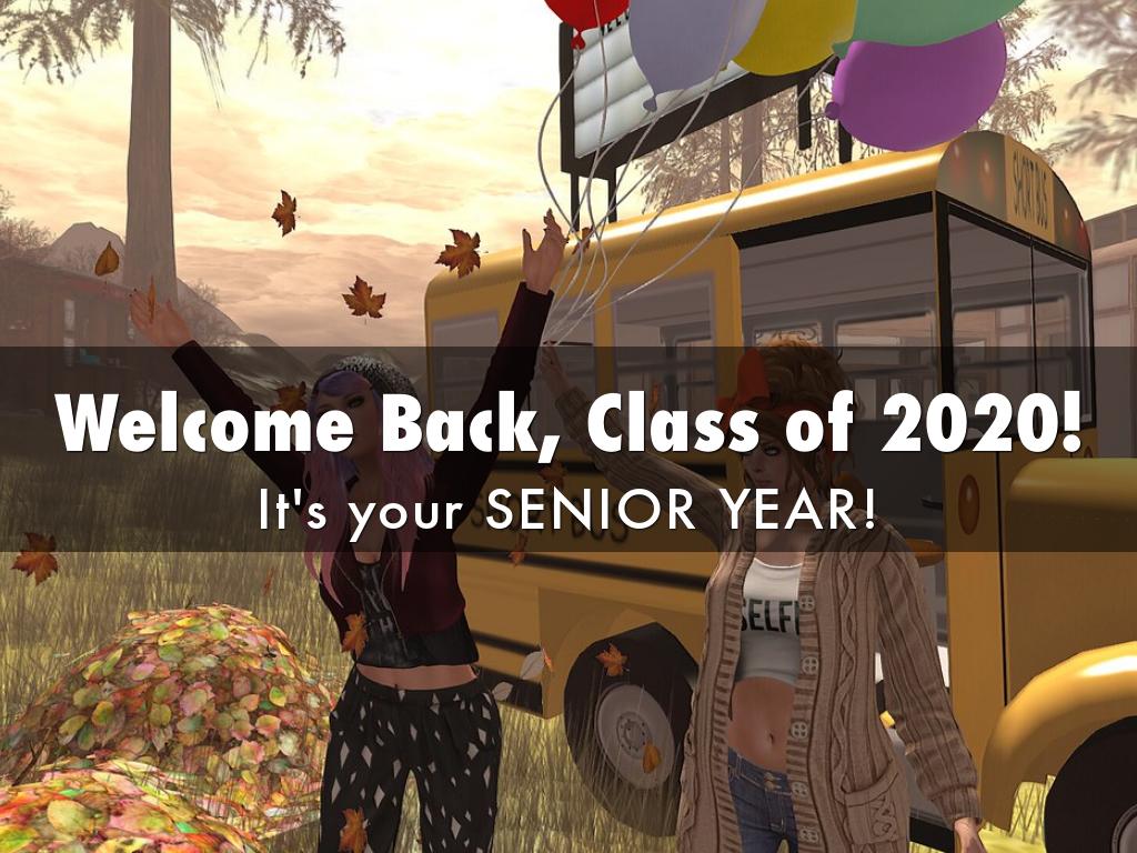 Welcome Back, Class of 2020!