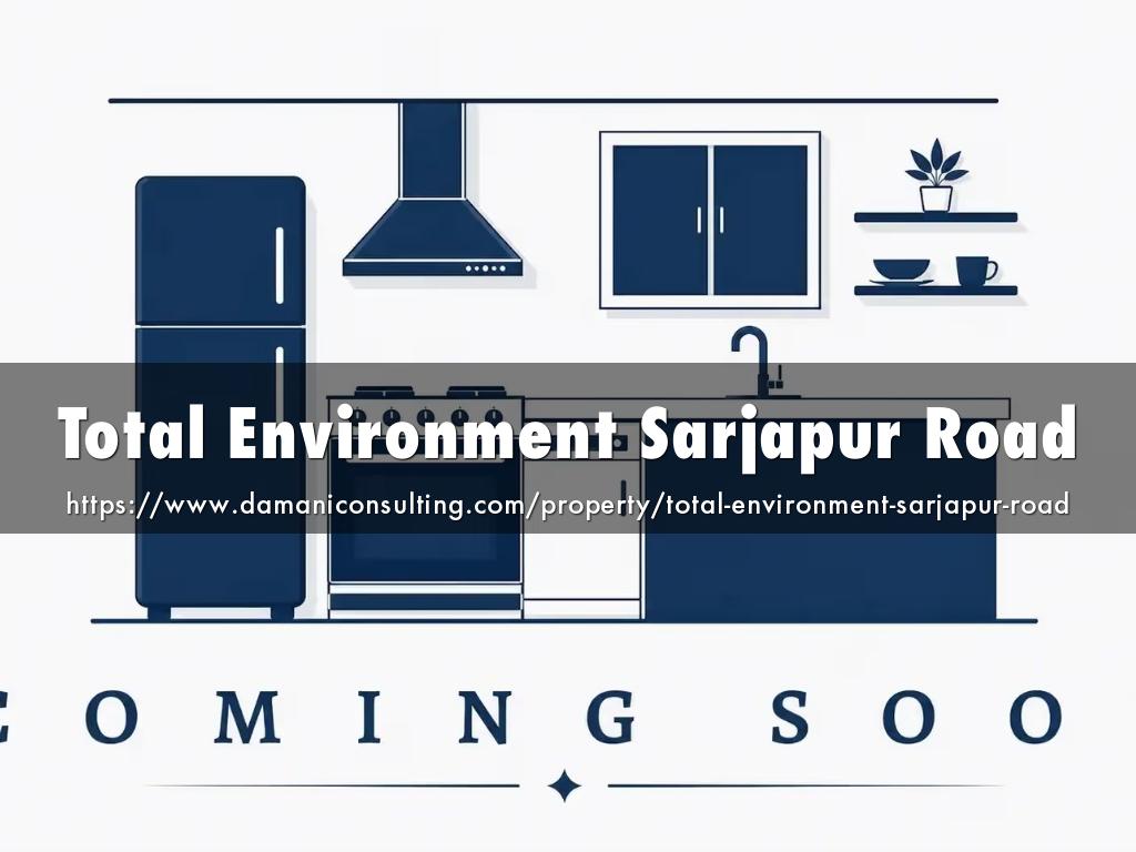 Total Environment Sarjapur Road