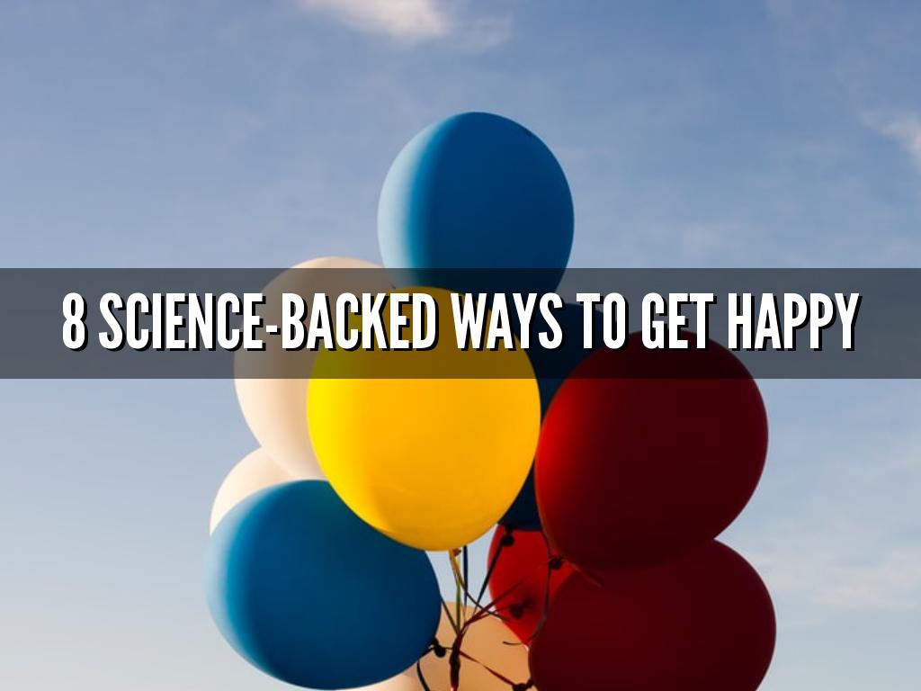 8 Science-Backed Ways to Get Happy