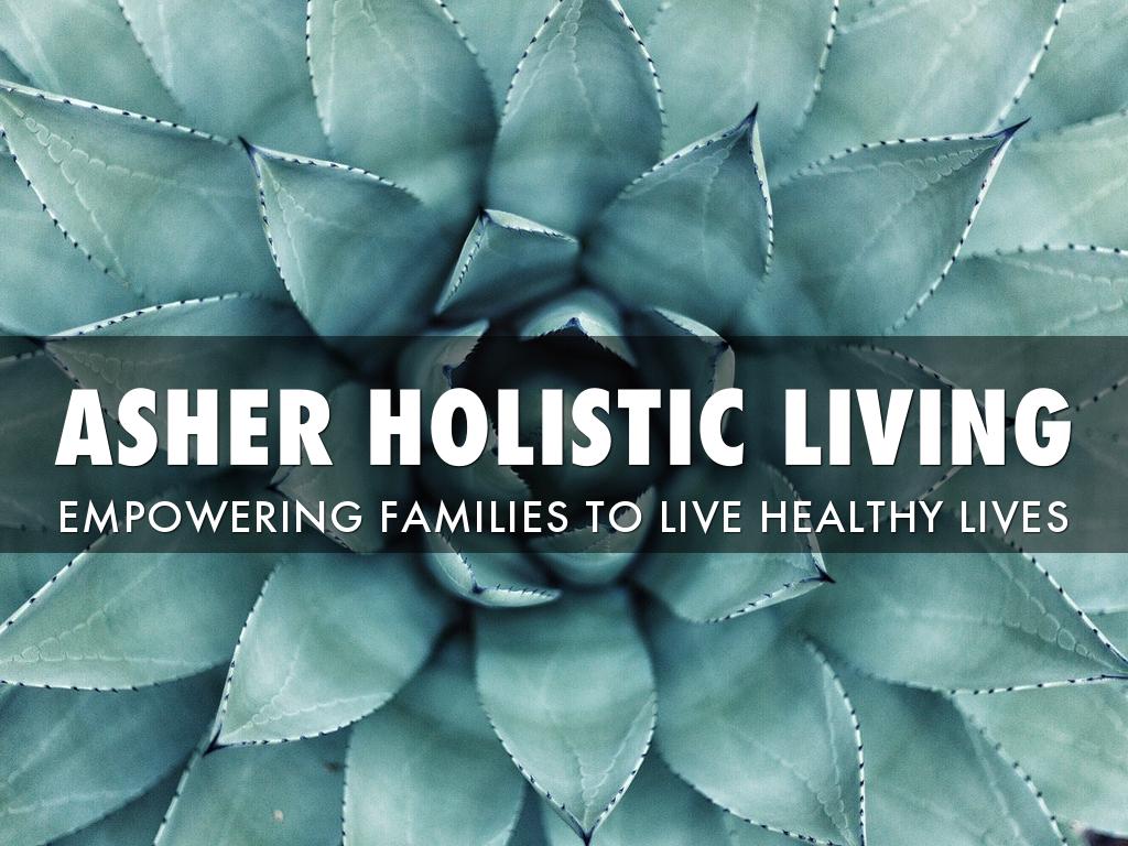 Asher Holistic Living