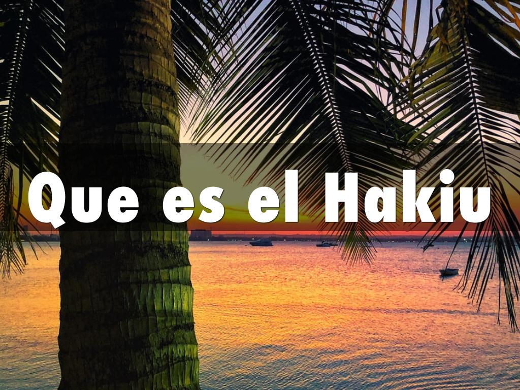 Que es el Hakiu
