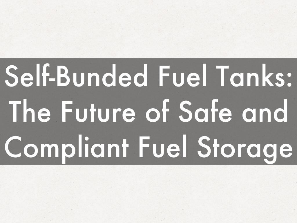 Self-Bunded Fuel Tanks: The Future of Safe and Compliant Fuel Storage