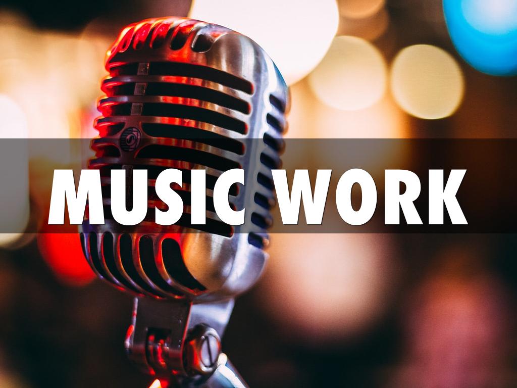 Music Work