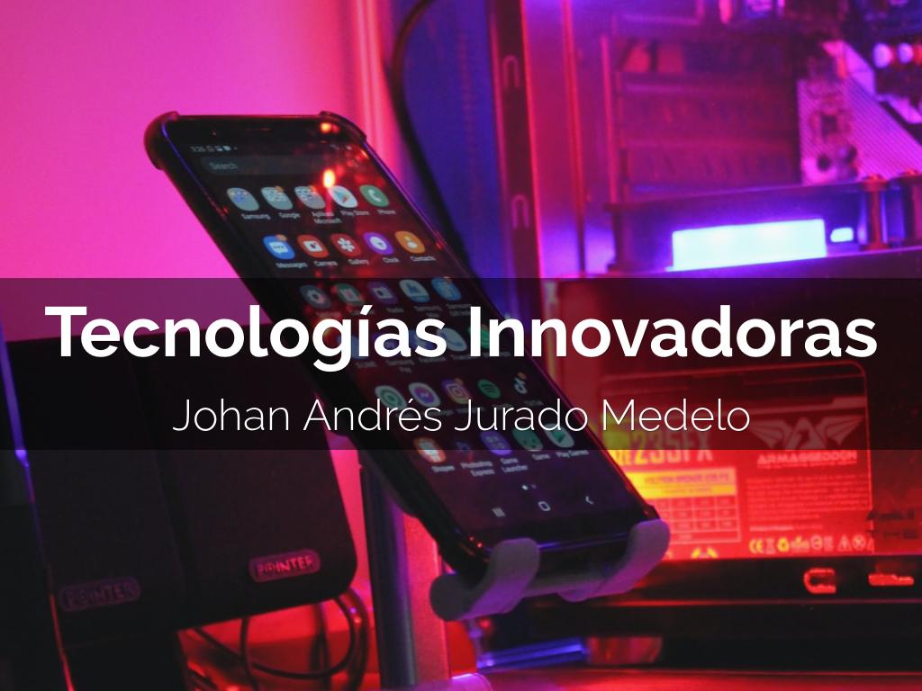 Tecnologías Innovadoras