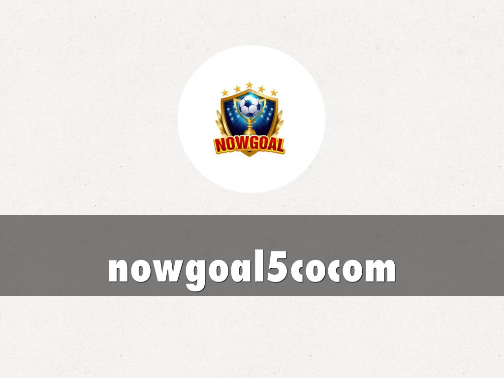 nowgoal5cocom