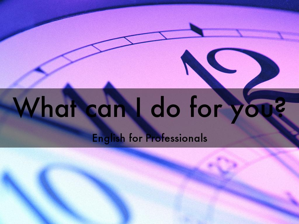 What can I do for you?