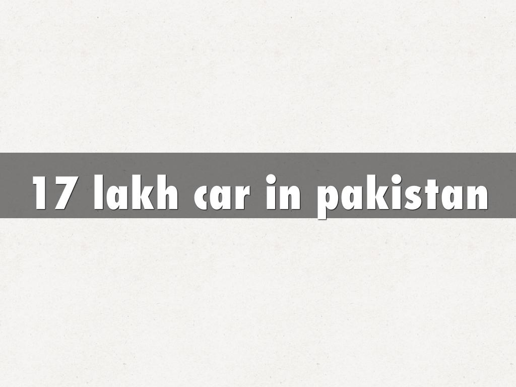 17 lakh car in pakistan