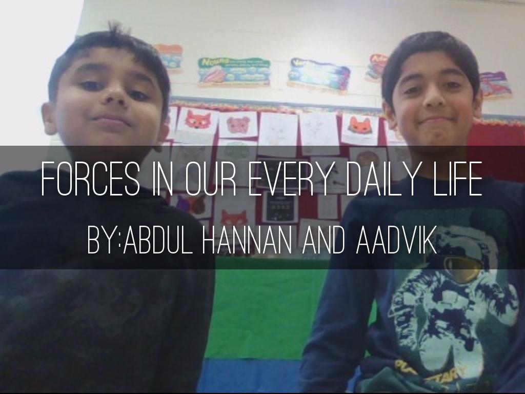Forces in our every daily life 