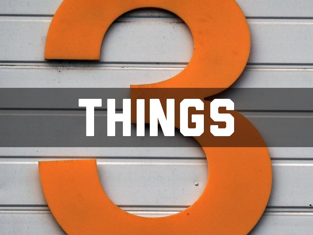 3 Things