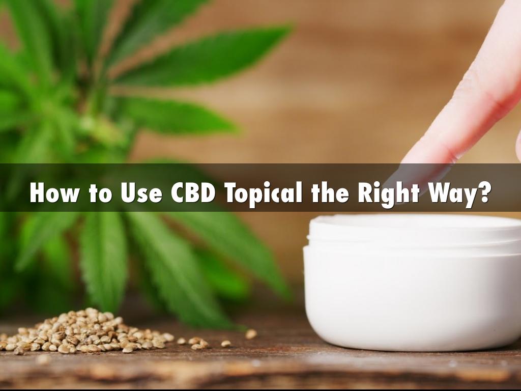 How to Use CBD Topical the Right Way?