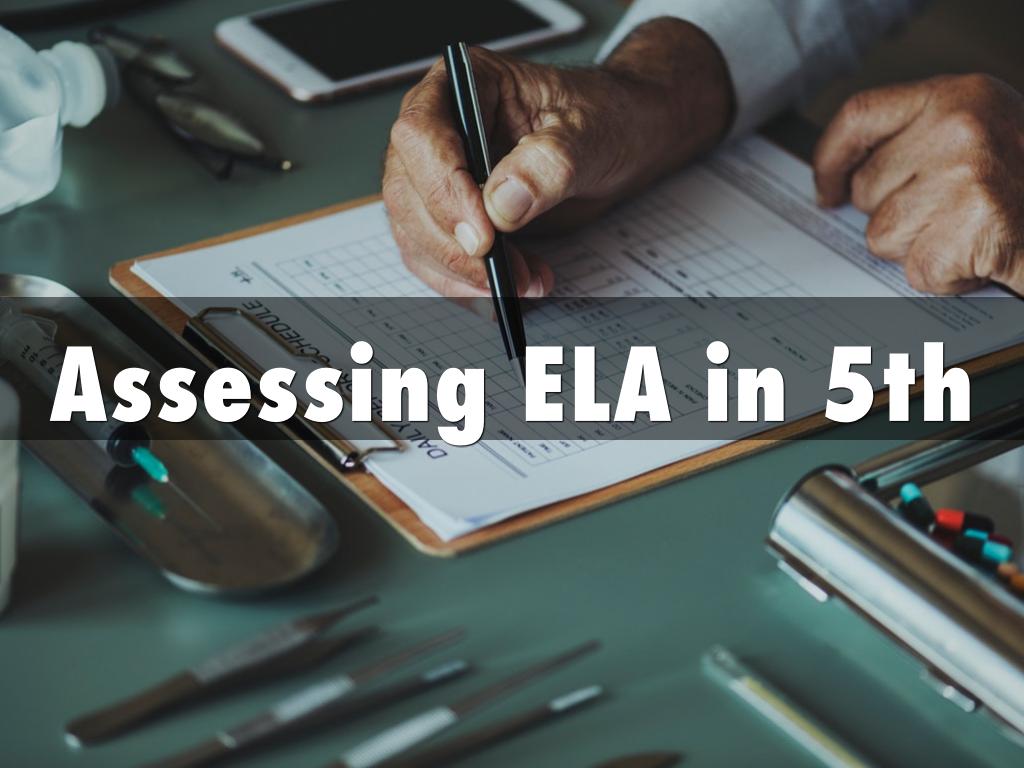 Assessing ELA in 5th
