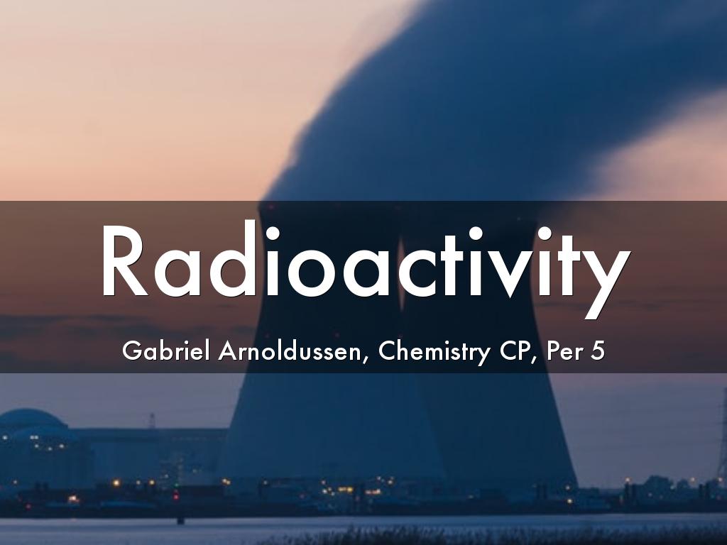 Radioactivity