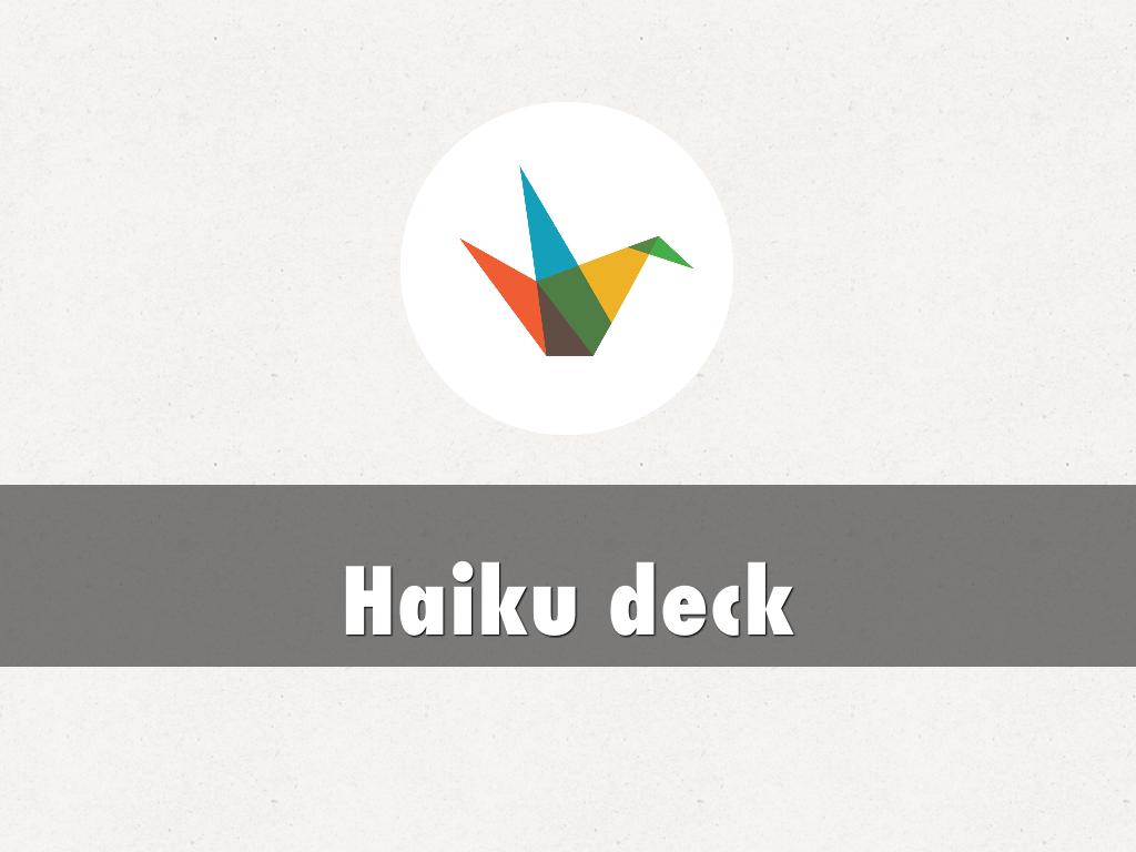 Haiku deck
