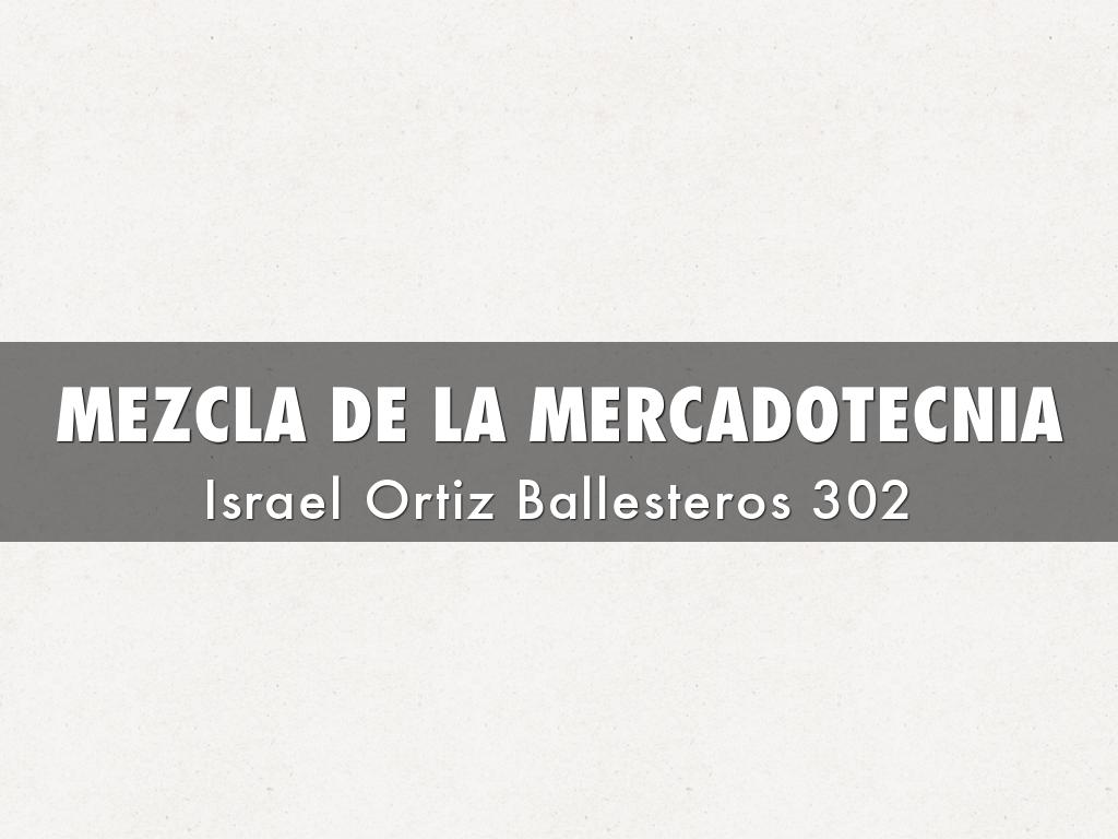 MEZCLA DE LA MERCADOTECNIA
