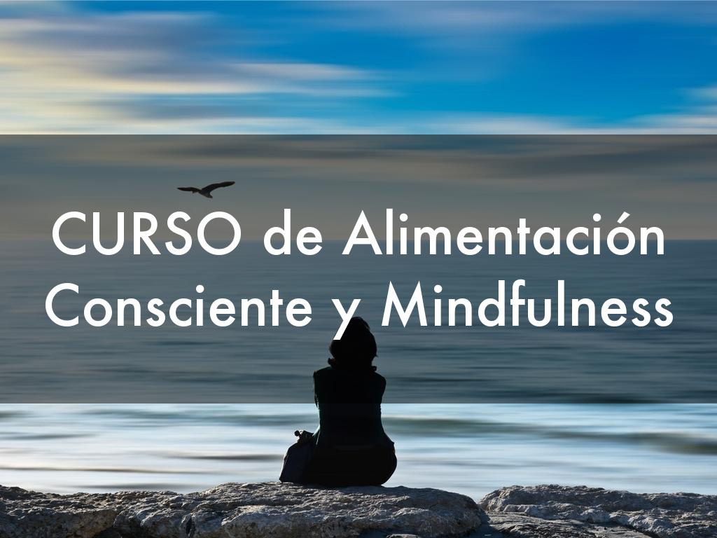 CURSO de Alimentación Consciente y Mindfulness