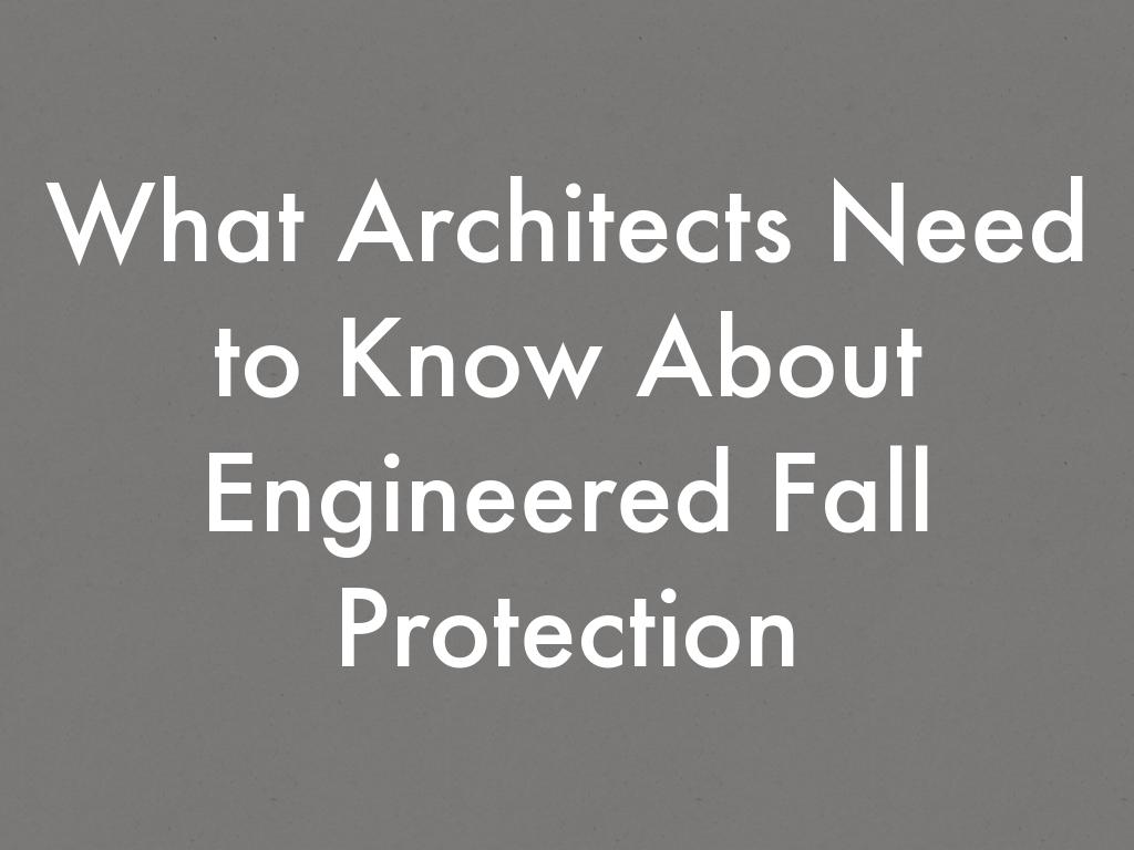 What Architects Need to Know About Engineered Fall Protection