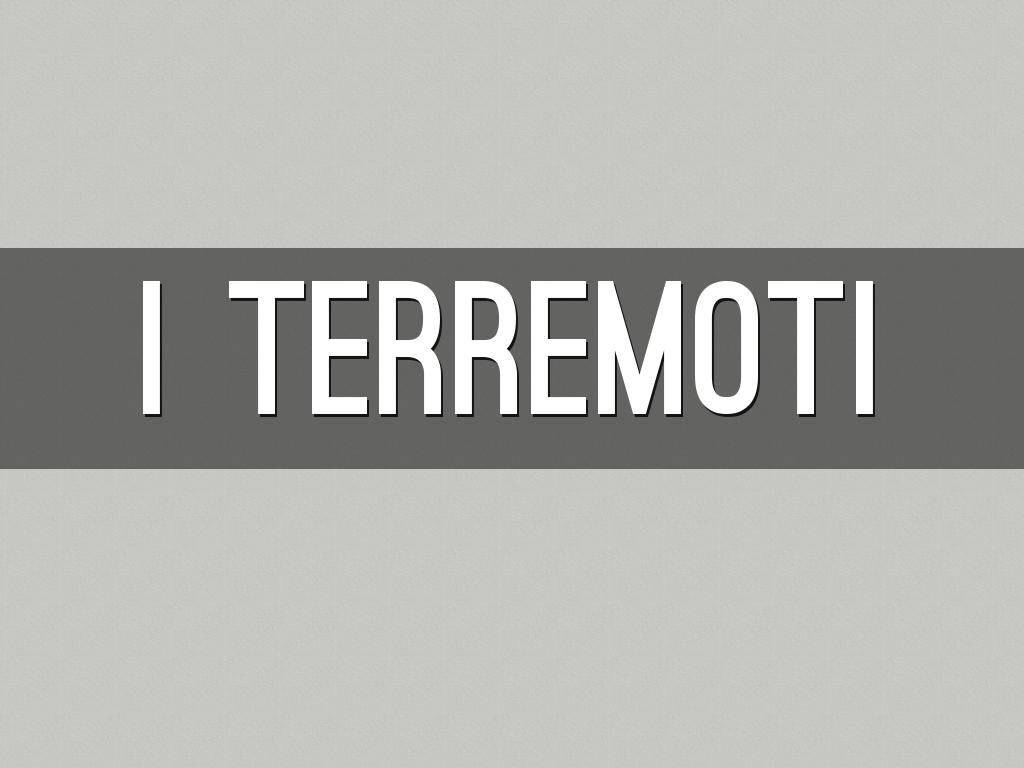 I terremoti 