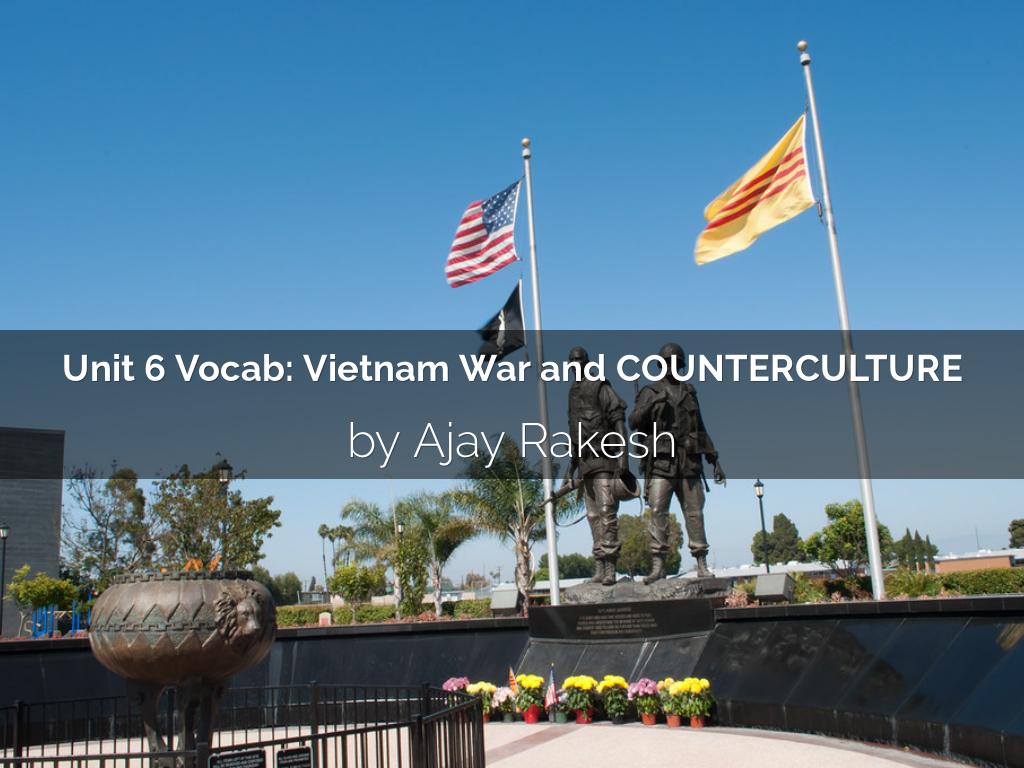 Unit 7 vocab: Vietnam War and Counter Culture