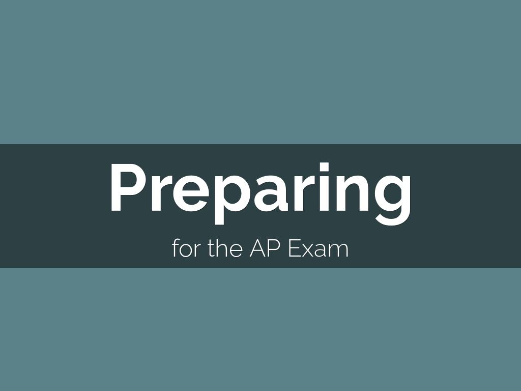 Preparing for the AP Exam