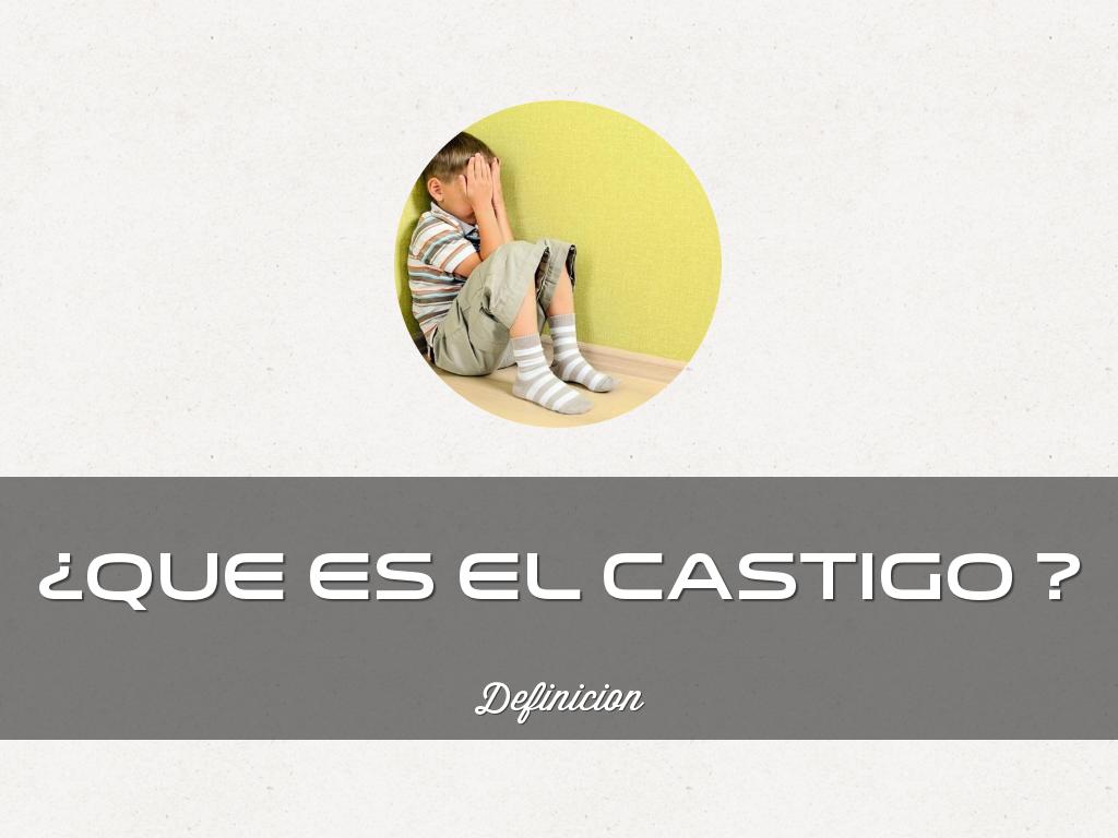 Que es el castigo?