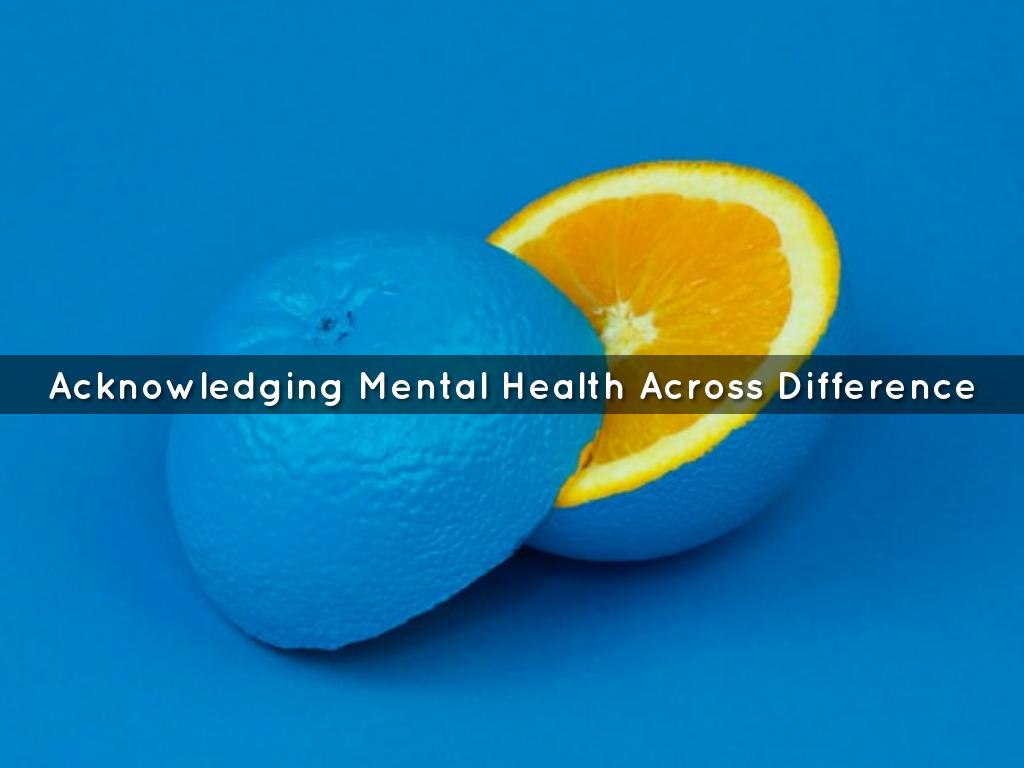 Acknowledging Mental Health Across Difference