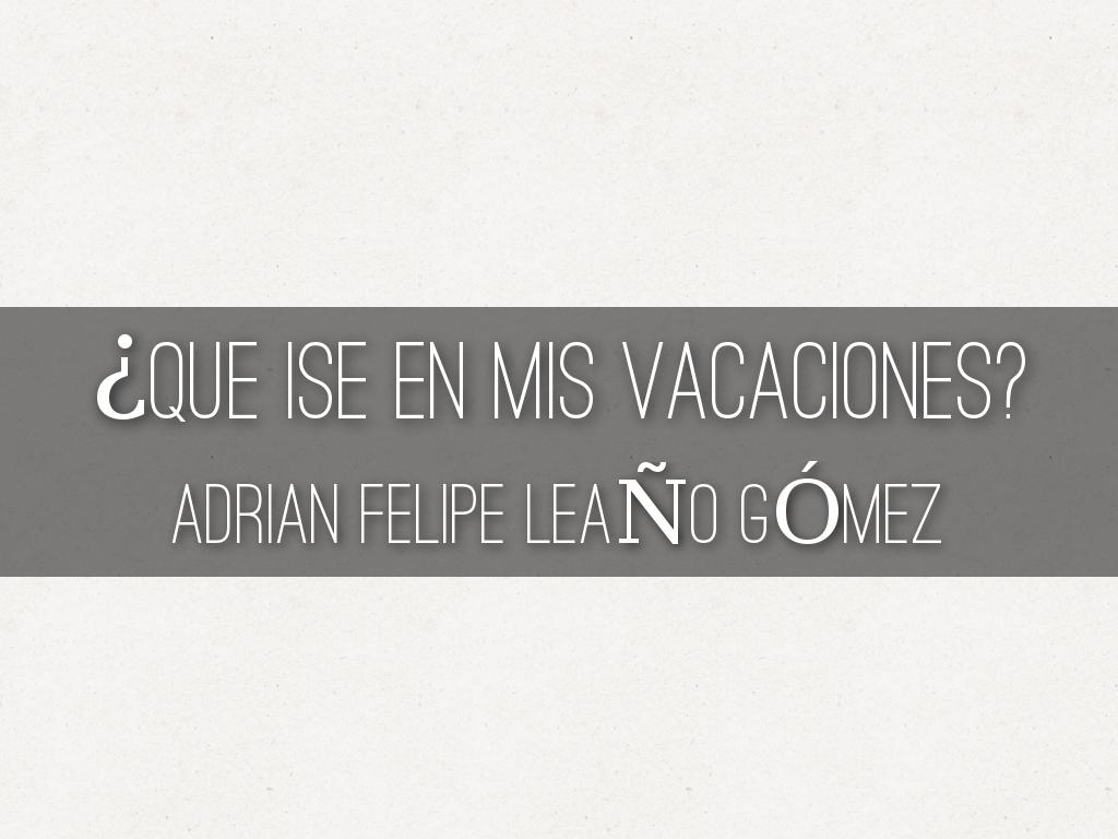 Que fue de mis vacaciones