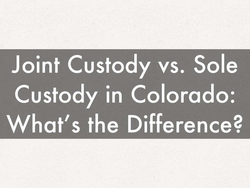 Joint Custody vs. Sole Custody in Colorado: What’s the Difference?