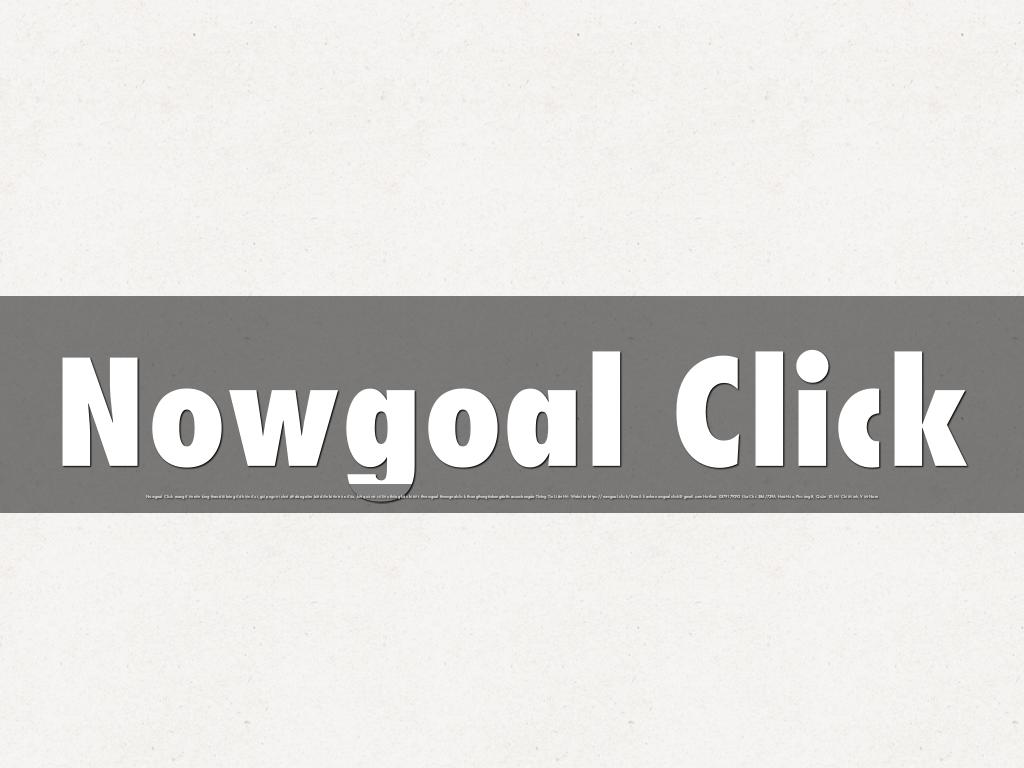 Nowgoal Click