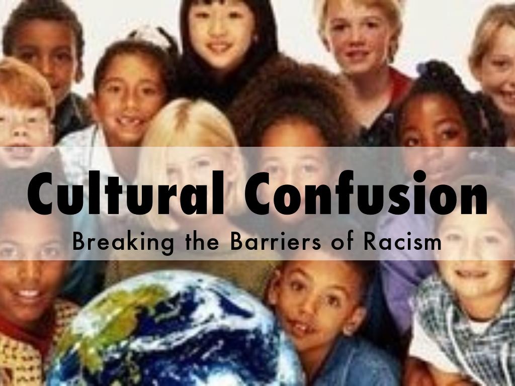 Cultural Confusion