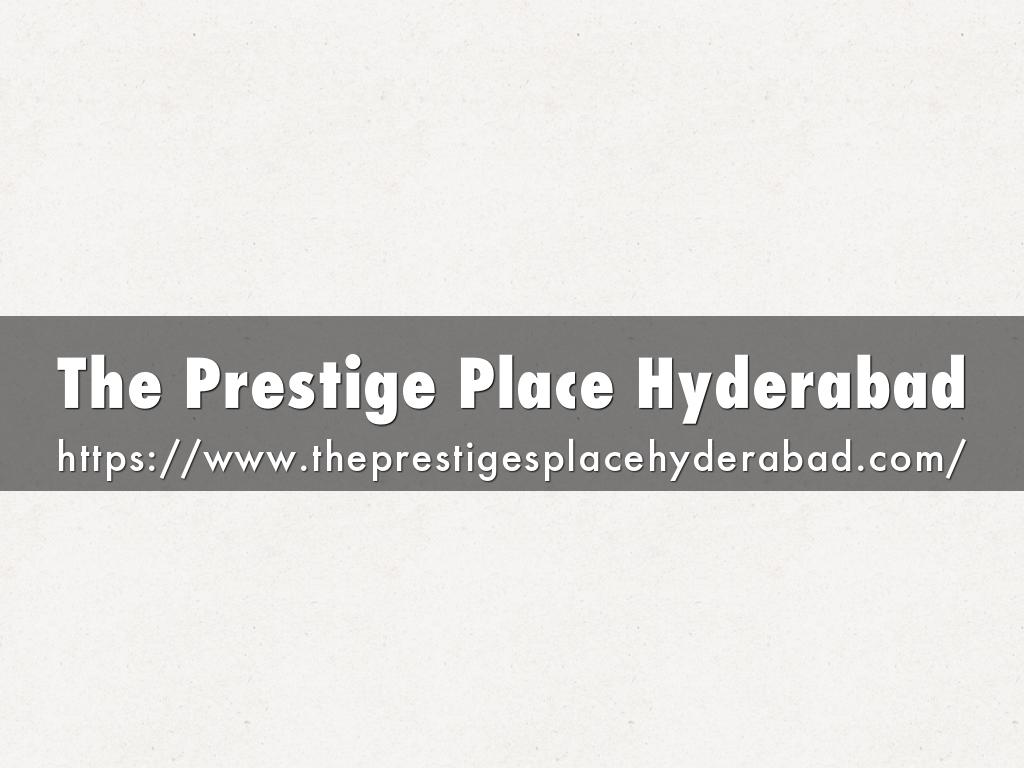 The Prestige Place Hyderabad