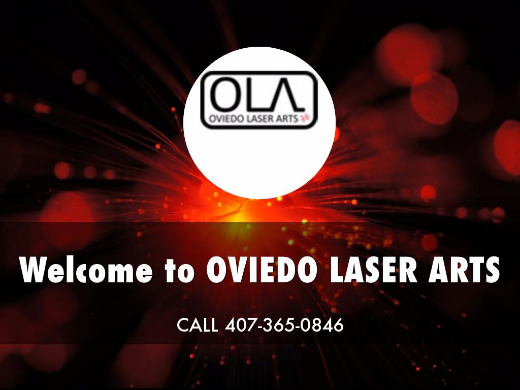 OVIEDO LASER ARTS Presentation