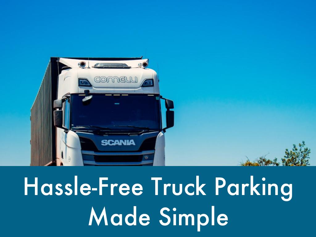 Hassle-Free Truck Parking Made Simple