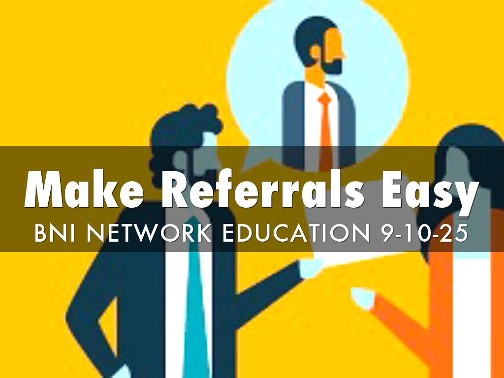 Make Referrals Easy