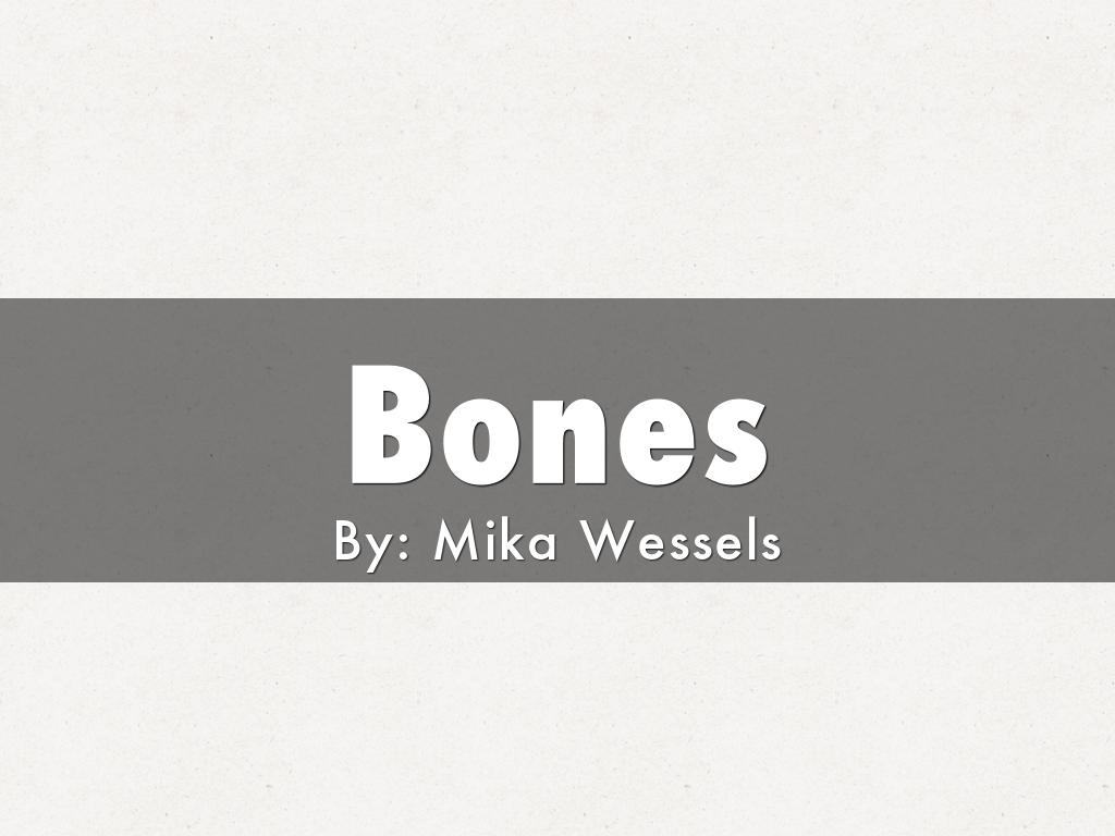 Bones