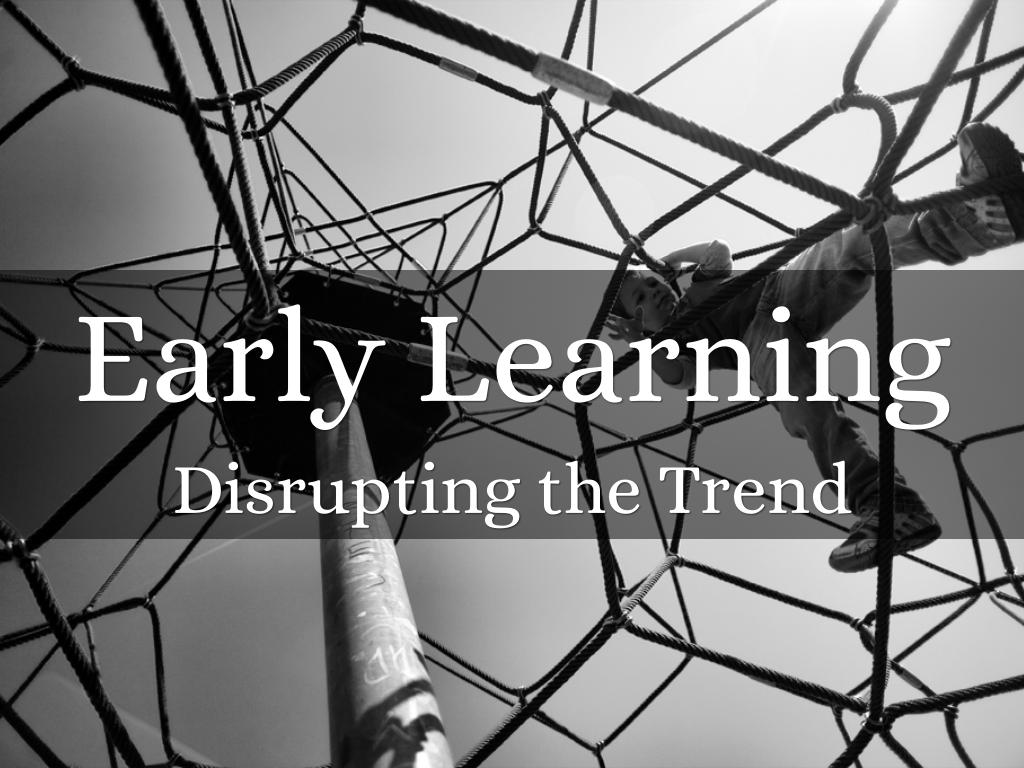 Early Learning