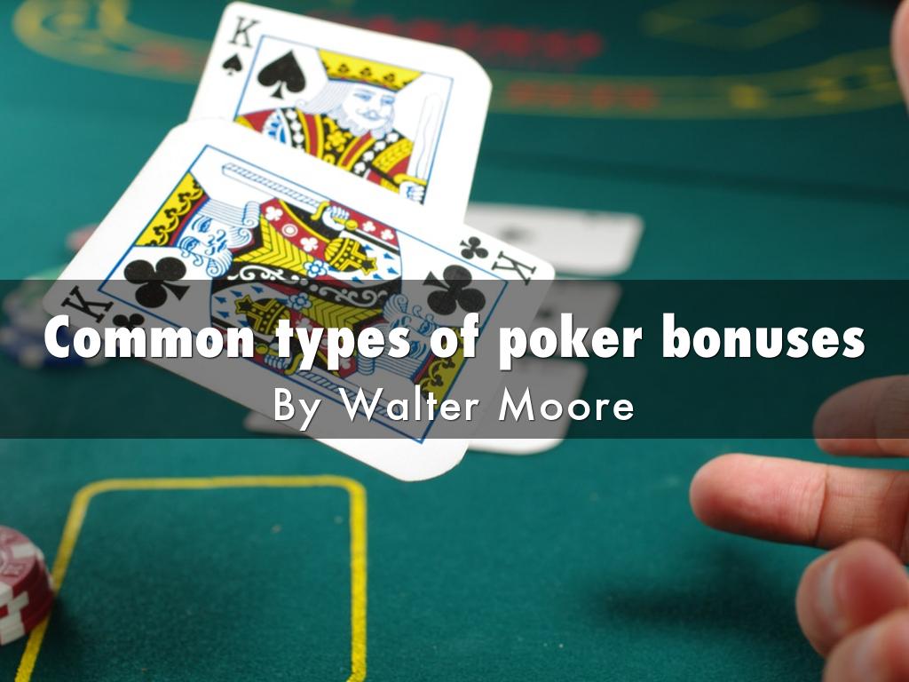 Common types of poker bonuses